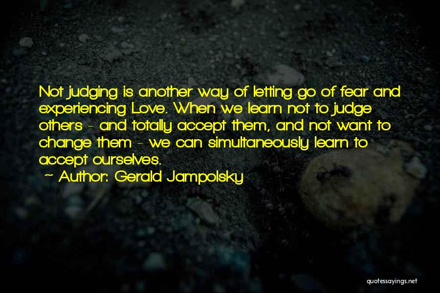 Not Judging Others Quotes By Gerald Jampolsky