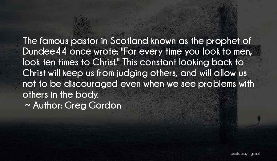 Not Judging Others Quotes By Greg Gordon