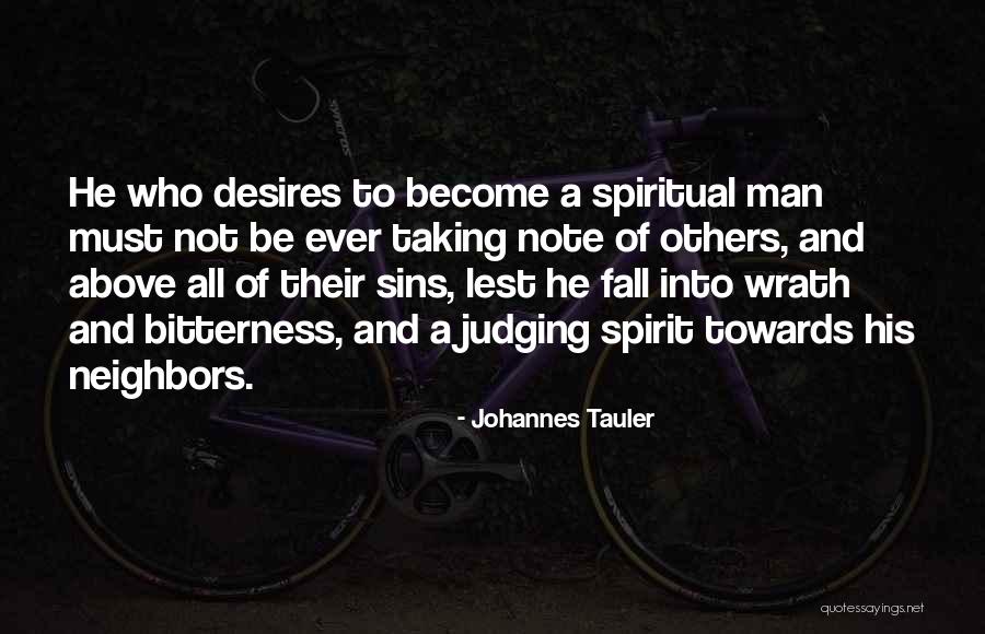 Not Judging Others Quotes By Johannes Tauler Not Judging Others Quotes By Johannes Tauler