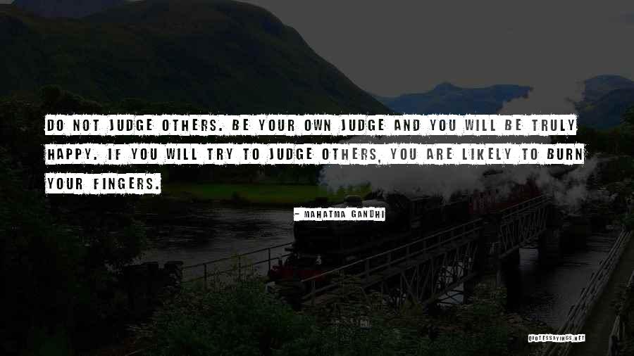 Not Judging Others Quotes By Mahatma Gandhi