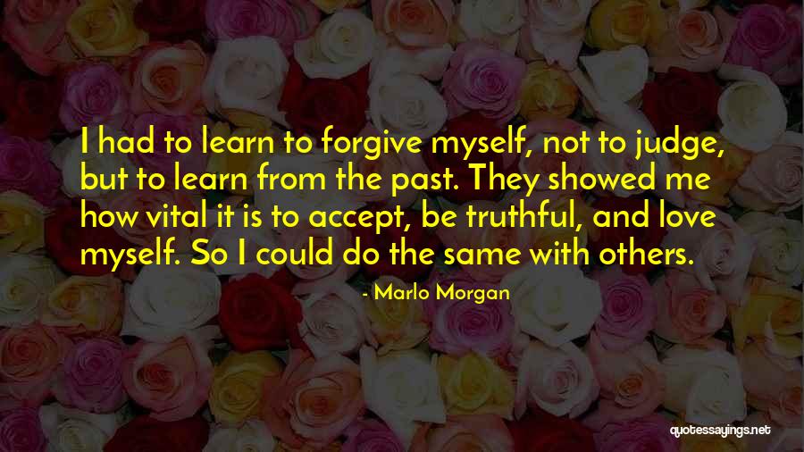 Not Judging Others Quotes By Marlo Morgan