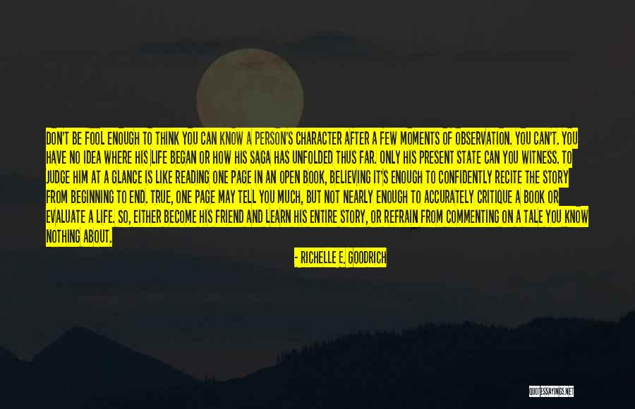Not Judging Others Quotes By Richelle E. Goodrich Not Judging Others Quotes By Richelle E. Goodrich