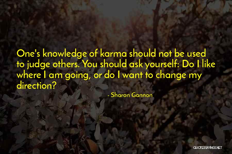 Not Judging Others Quotes By Sharon Gannon Not Judging Others Quotes By Sharon Gannon