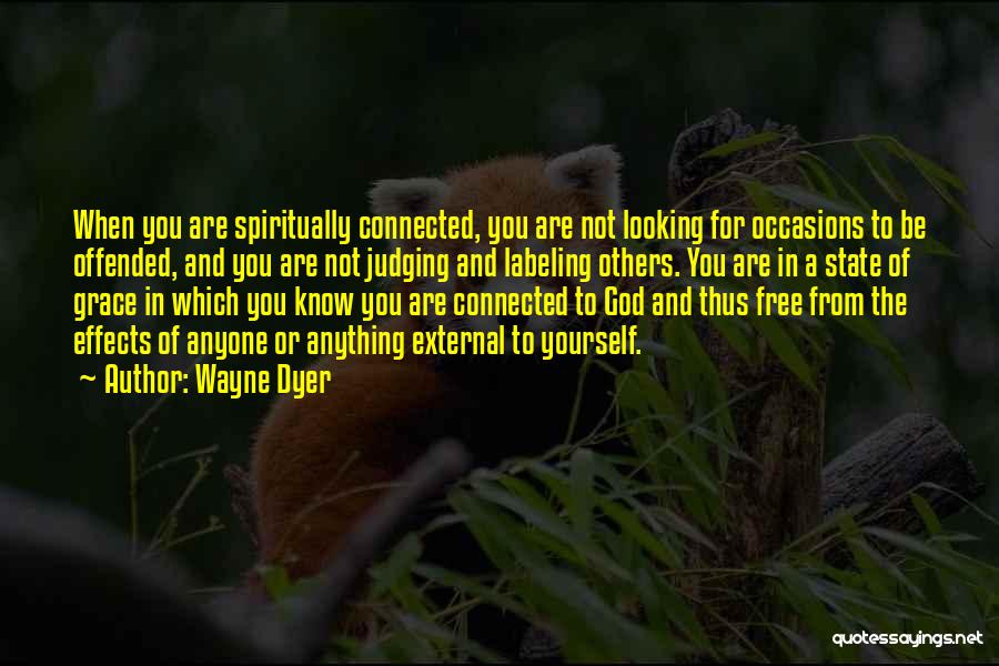 Not Judging Others Quotes By Wayne Dyer