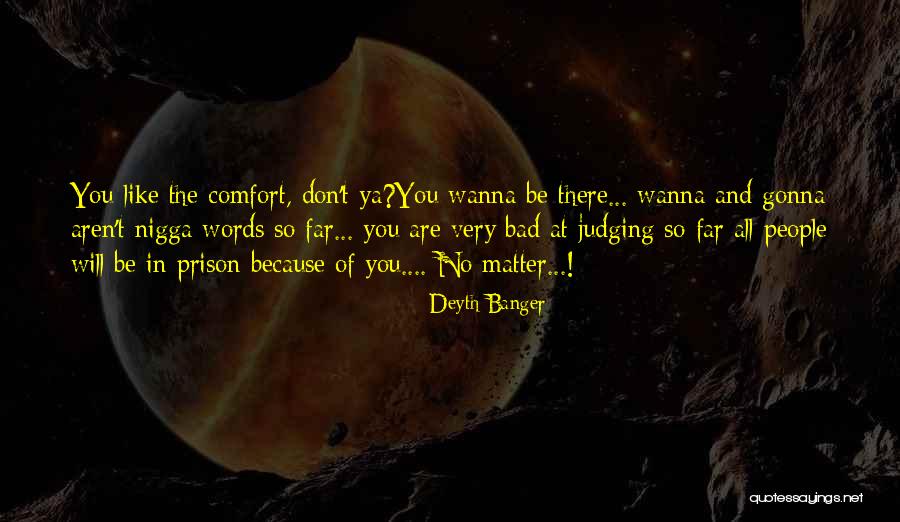 Not Judging People By Their Past Quotes By Deyth Banger Not Judging People By Their Past Quotes By Deyth Banger
