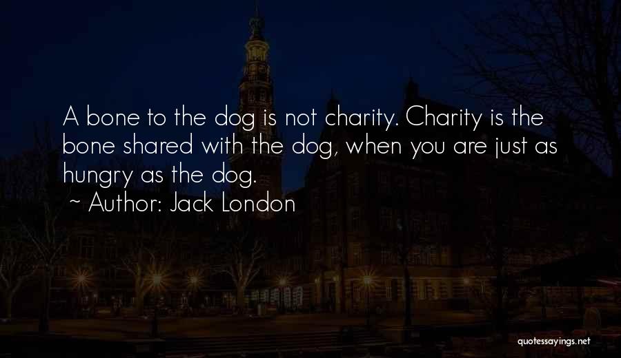 Not Just A Dog Quotes By Jack London