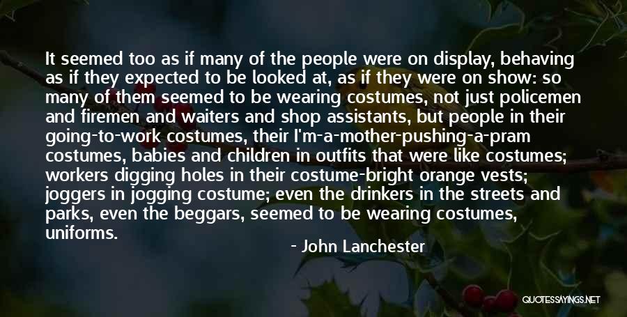 Not Just A Mother Quotes By John Lanchester