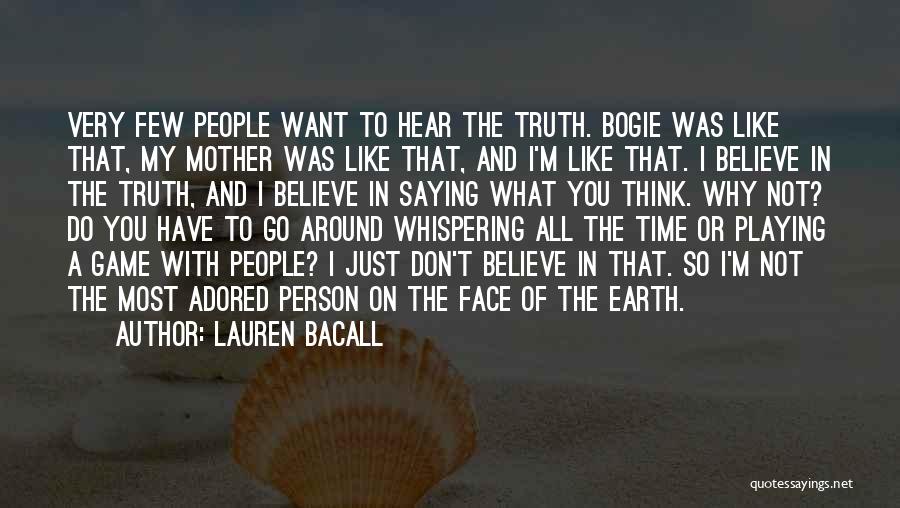 Not Just A Mother Quotes By Lauren Bacall