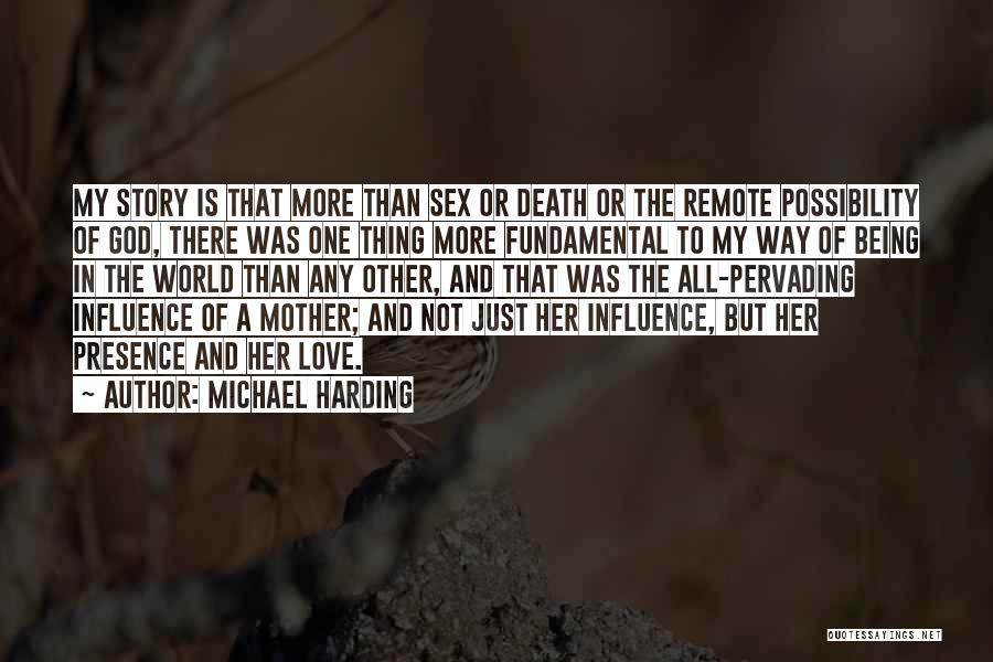 Not Just A Mother Quotes By Michael Harding