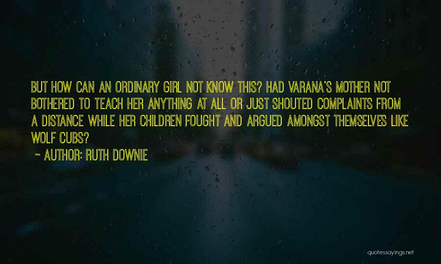 Not Just A Mother Quotes By Ruth Downie