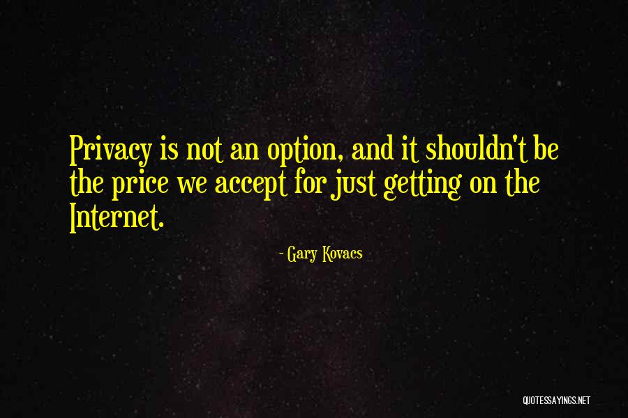 Not Just An Option Quotes By Gary Kovacs Not Just An Option Quotes By Gary Kovacs