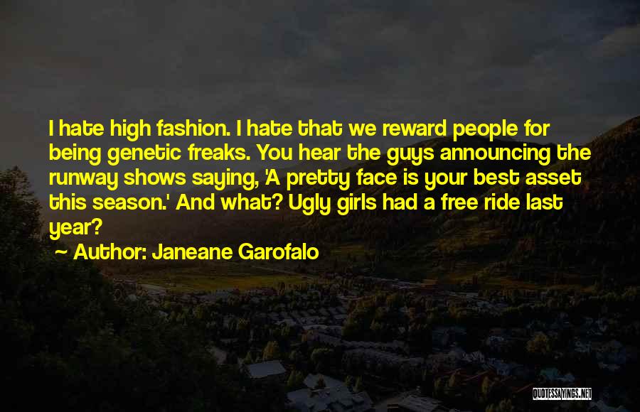 Not Just Being A Pretty Face Quotes By Janeane Garofalo