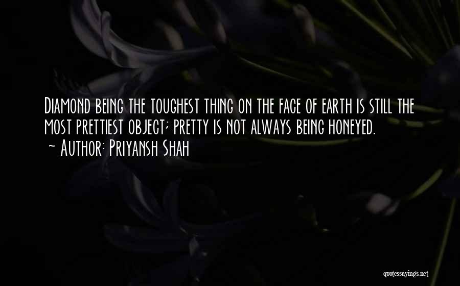 Not Just Being A Pretty Face Quotes By Priyansh Shah