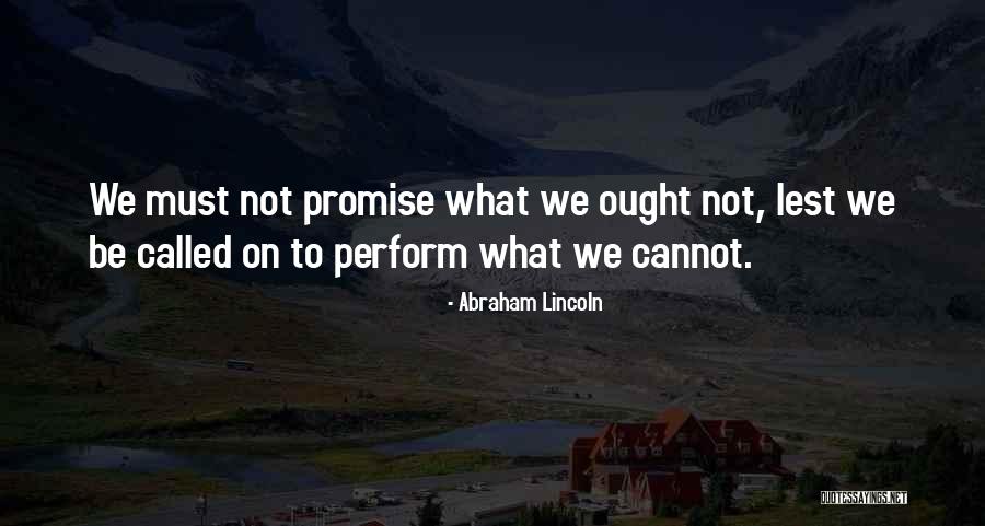 Not Keeping A Promise Quotes By Abraham Lincoln Not Keeping A Promise Quotes By Abraham Lincoln