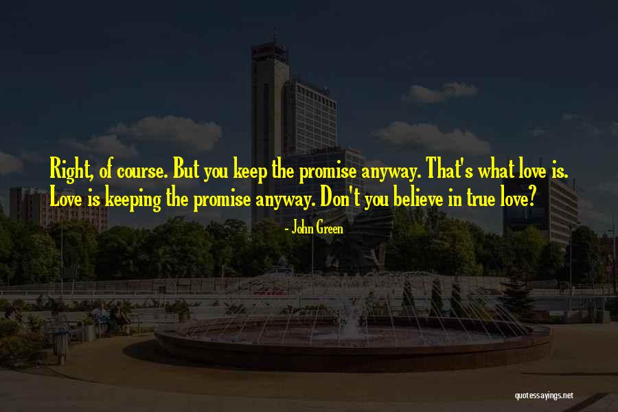 Not Keeping A Promise Quotes By John Green Not Keeping A Promise Quotes By John Green