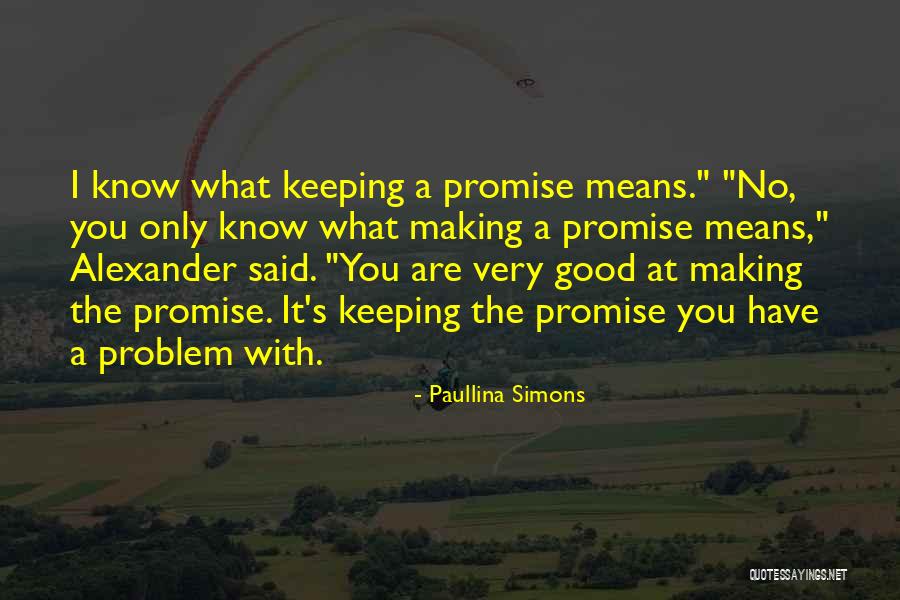 Not Keeping A Promise Quotes By Paullina Simons Not Keeping A Promise Quotes By Paullina Simons