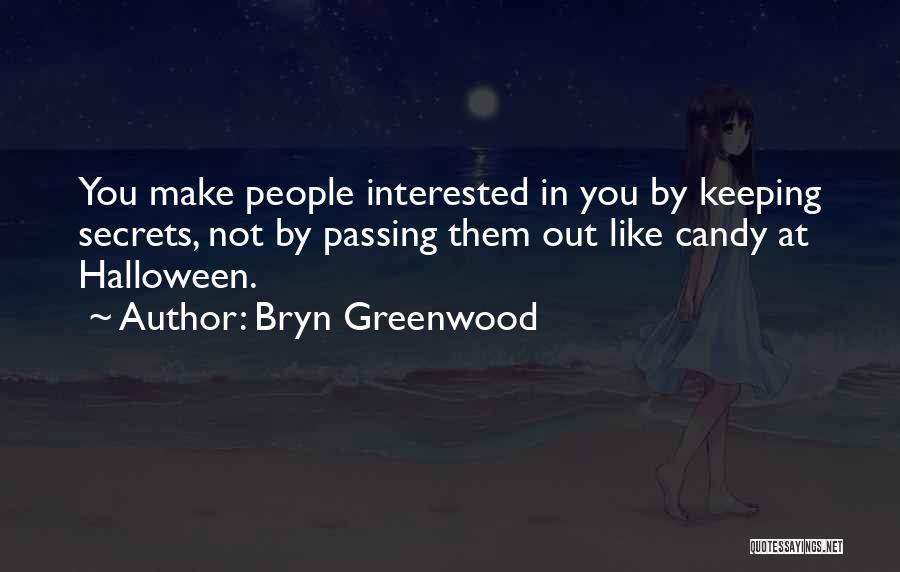 Not Keeping Secrets Quotes By Bryn Greenwood