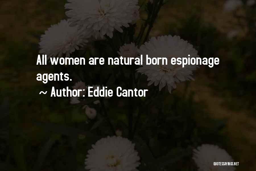 Not Keeping Secrets Quotes By Eddie Cantor