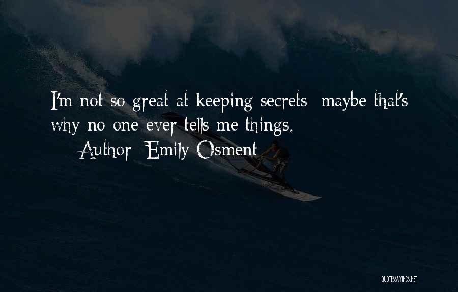 Not Keeping Secrets Quotes By Emily Osment