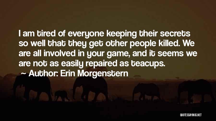 Not Keeping Secrets Quotes By Erin Morgenstern