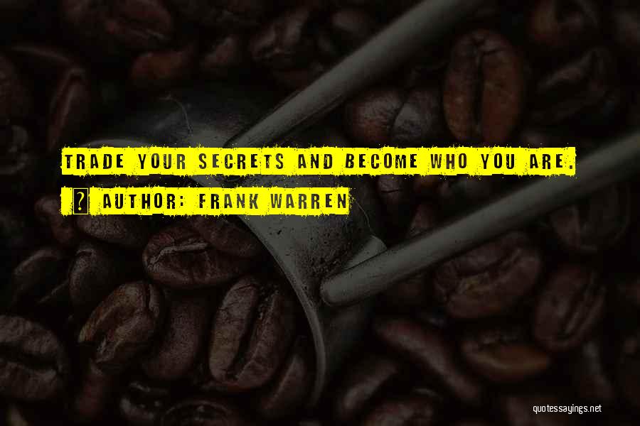 Not Keeping Secrets Quotes By Frank Warren