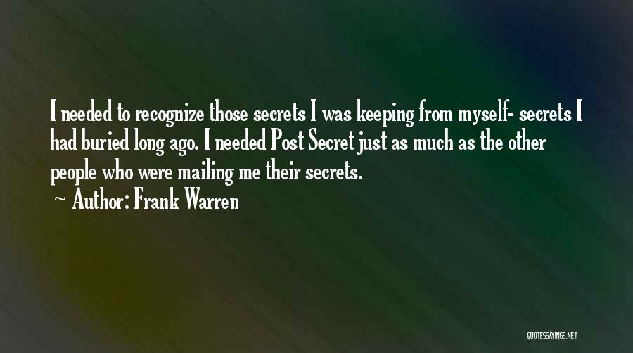 Not Keeping Secrets Quotes By Frank Warren