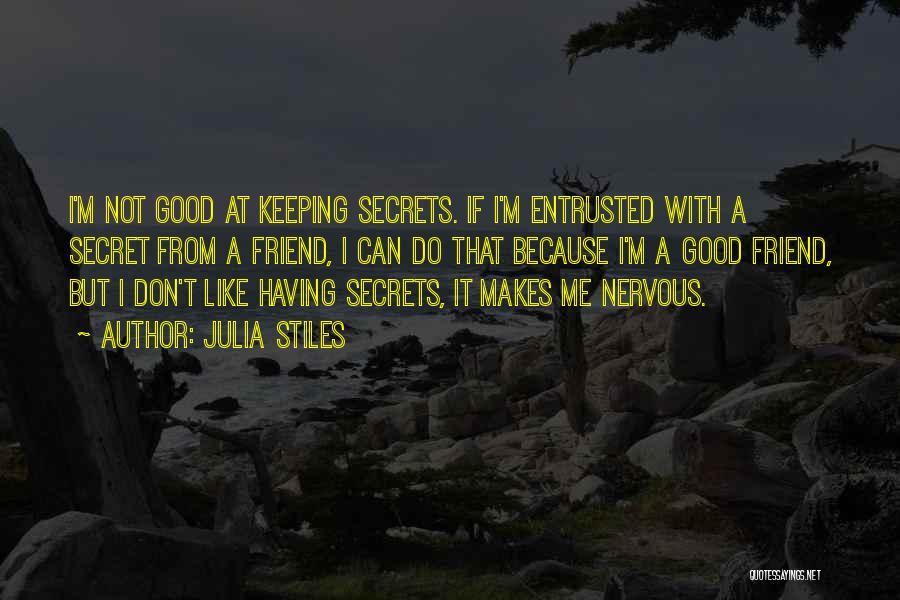 Not Keeping Secrets Quotes By Julia Stiles