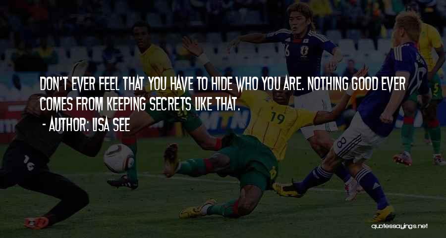 Not Keeping Secrets Quotes By Lisa See