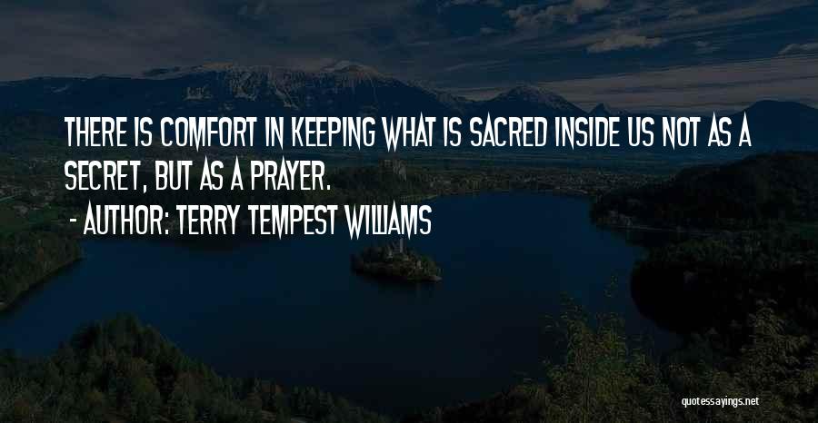 Not Keeping Secrets Quotes By Terry Tempest Williams