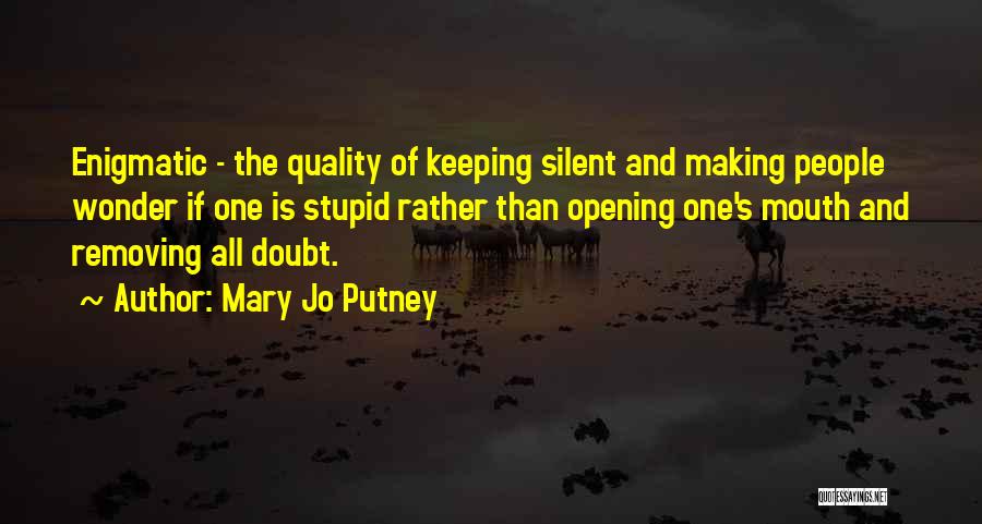Not Keeping Silent Quotes By Mary Jo Putney