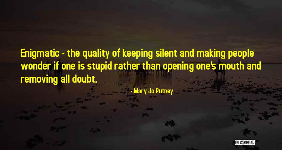 Not Keeping Silent Quotes By Mary Jo Putney