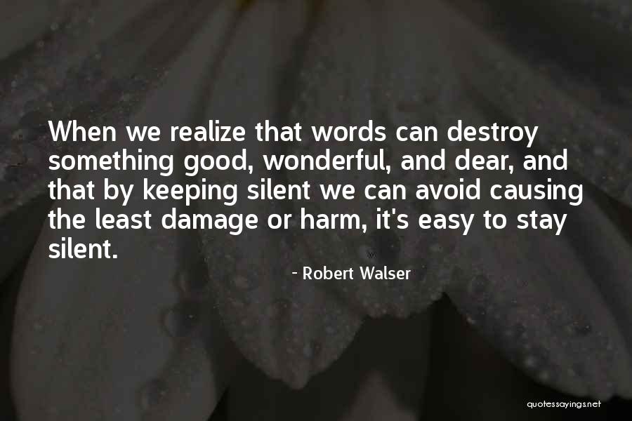 Not Keeping Silent Quotes By Robert Walser