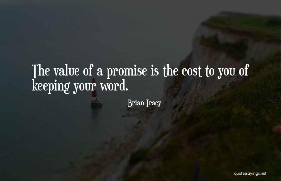 Not Keeping Your Word Quotes By Brian Tracy