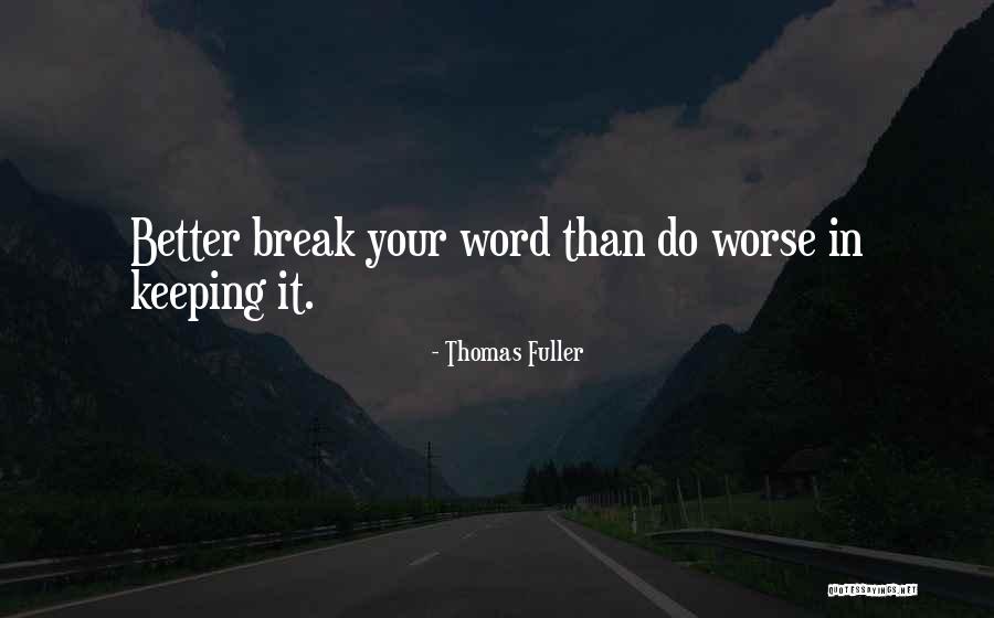 Not Keeping Your Word Quotes By Thomas Fuller