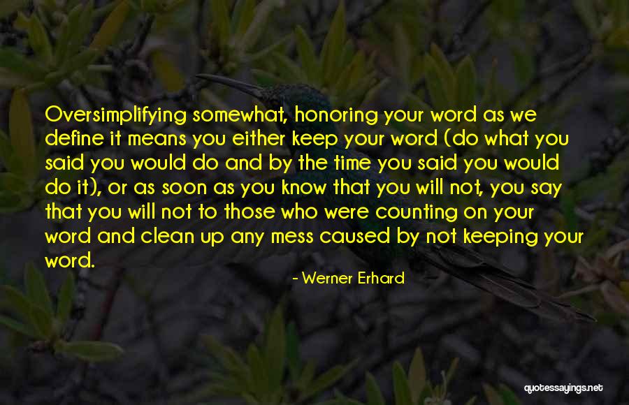 Not Keeping Your Word Quotes By Werner Erhard