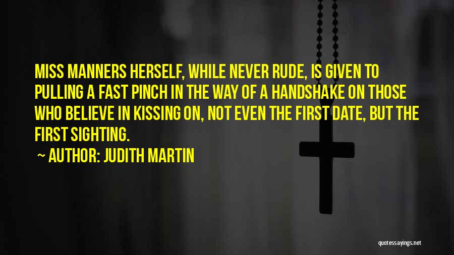 Not Kissing On The First Date Quotes By Judith Martin