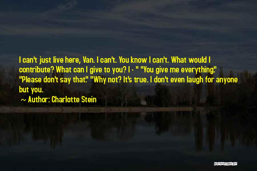 Not Know What To Say Quotes By Charlotte Stein