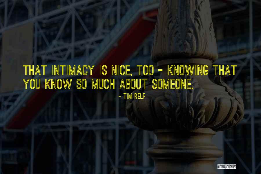 Not Knowing About A Relationship Quotes By Tim Relf Not Knowing About A Relationship Quotes By Tim Relf
