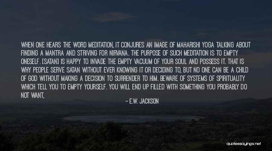 Not Knowing About Yourself Quotes By E.W. Jackson