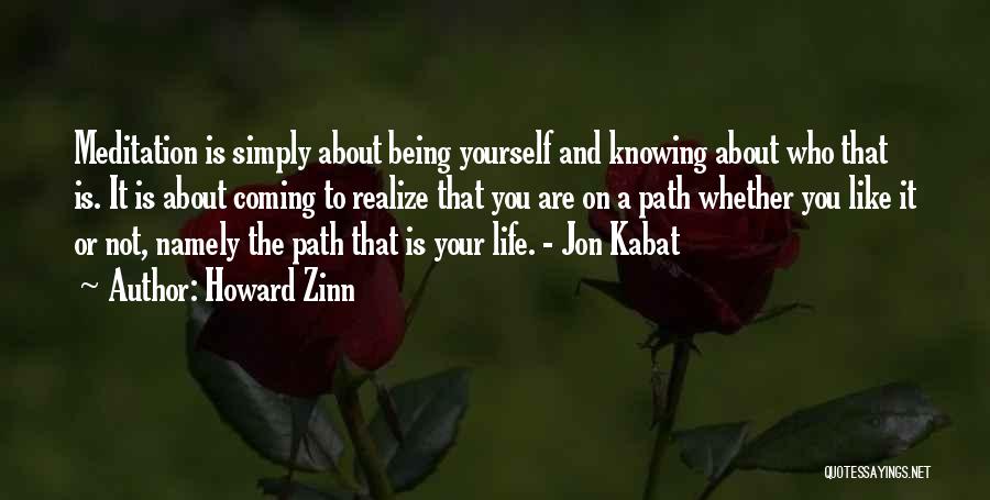 Not Knowing About Yourself Quotes By Howard Zinn