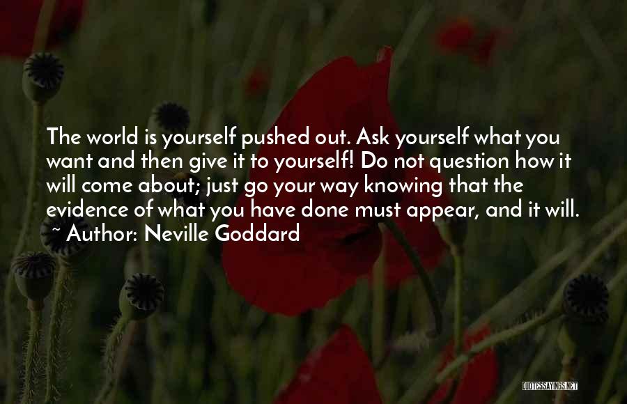 Not Knowing About Yourself Quotes By Neville Goddard