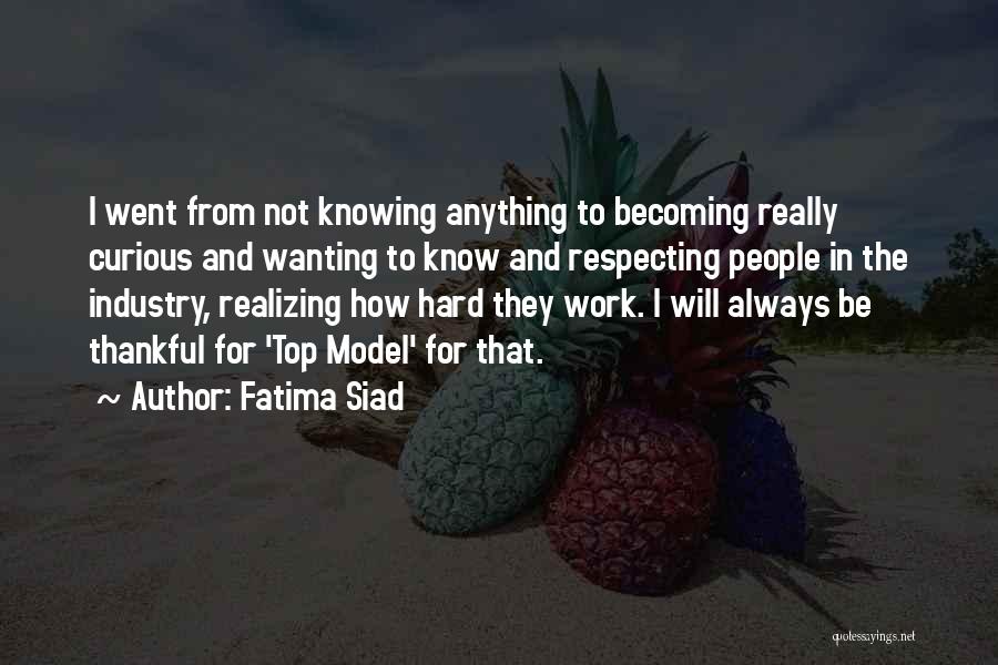 Not Knowing Anything Quotes By Fatima Siad