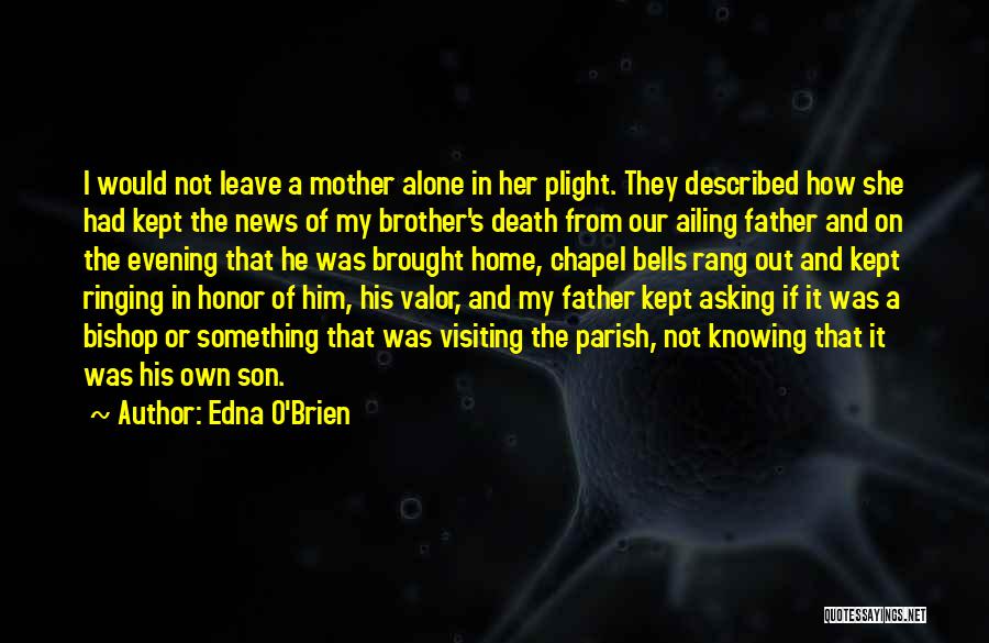 Not Knowing Father Quotes By Edna O'Brien