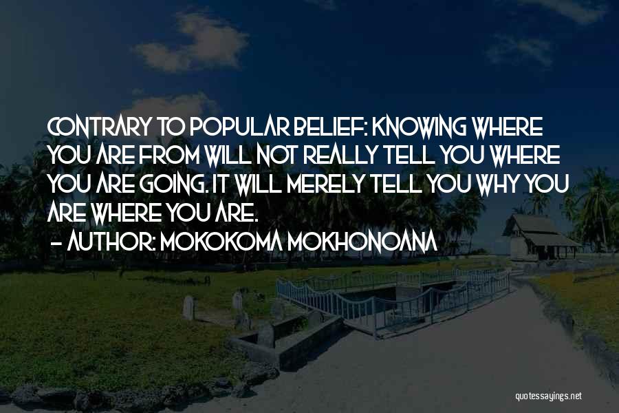 Not Knowing History Quotes By Mokokoma Mokhonoana