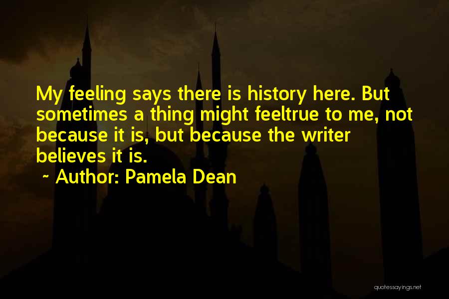 Not Knowing History Quotes By Pamela Dean