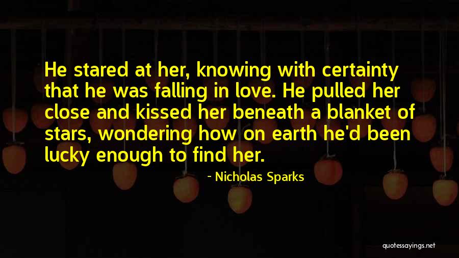Not Knowing How Lucky You Are Quotes By Nicholas Sparks Not Knowing How Lucky You Are Quotes By Nicholas Sparks