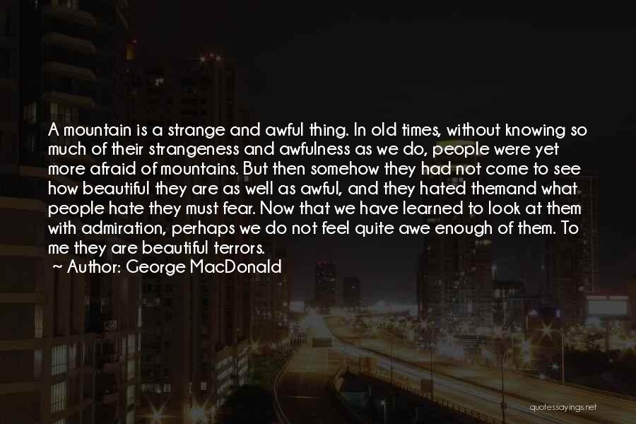 Not Knowing How To Feel Quotes By George MacDonald