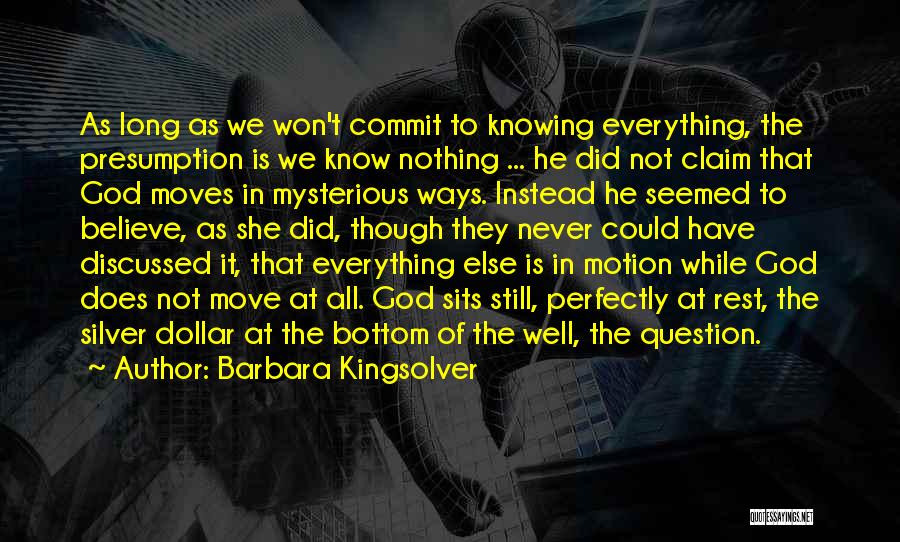 Not Knowing How To Move On Quotes By Barbara Kingsolver