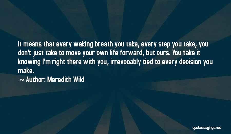 Not Knowing How To Move On Quotes By Meredith Wild