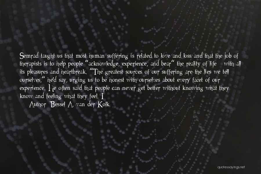 Not Knowing How To Say How You Feel Quotes By Bessel A. Van Der Kolk